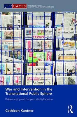 War and Intervention in the Transnational Public Sphere -  Cathleen Kantner
