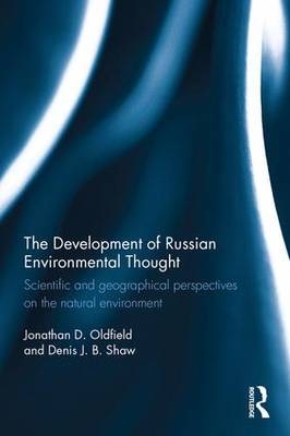 The Development of Russian Environmental Thought - UK) Oldfield Jonathan (University of Birmingham,  Denis Shaw