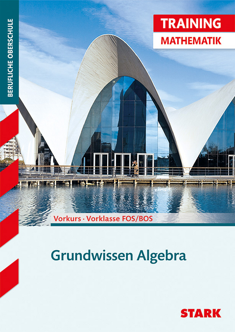 Training FOS/BOS - Mathematik Grundwissen Algebra (Vorkurs/Vorklasse) - Volker Altrichter