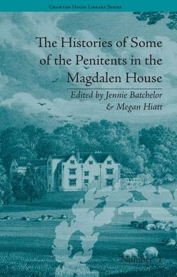 The Histories of Some of the Penitents in the Magdalen House - 