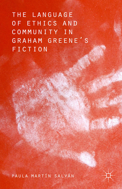 Language of Ethics and Community in Graham Greene's Fiction -  Paula Martin Salvan