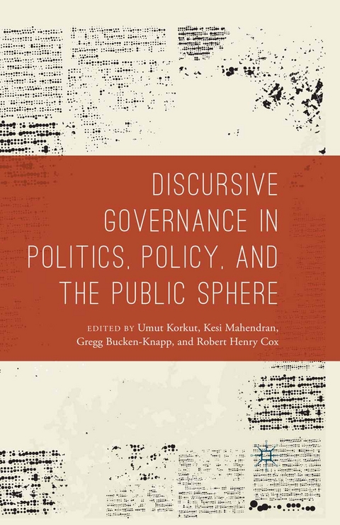 Discursive Governance in Politics, Policy, and the Public Sphere - 