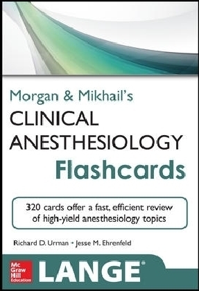 Morgan and Mikhail's Clinical Anesthesiology Flashcards - Richard Urman, Jesse Ehrenfeld