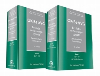 Gemeinschaftskommentar zum Betriebsverfassungsgesetz (GK-BetrVG) - Günther Wiese, Peter Kreutz, Harmut Oetker, Thomas Raab, Christoph Weber, Martin Franzen, Martin Gutzeit, Matthias Jacobs