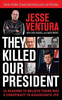 They Killed Our President - Jesse Ventura