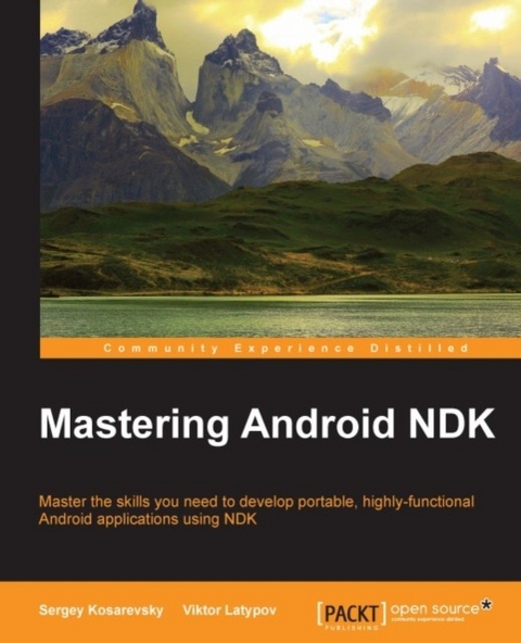 Mastering Android NDK -  Kosarevsky Sergey Kosarevsky,  Latypov Viktor Latypov