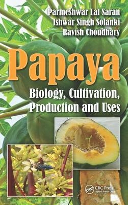 Papaya -  Ravish Choudhary,  Parmeshwar Lal Saran,  Ishwar Singh Solanki