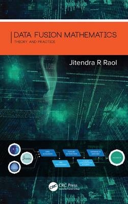 Data Fusion Mathematics -  Jitendra R. Raol