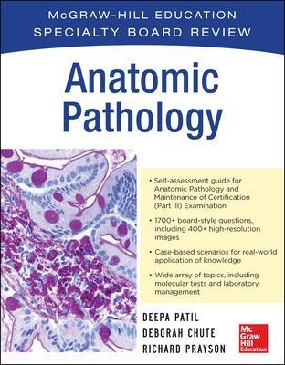 McGraw-Hill Specialty Board Review Anatomic Pathology - Deepa Patil, Deborah Chute, Richard Prayson
