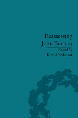 Reassessing John Buchan -  Kate MacDonald