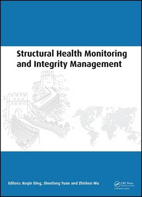 Structural Health Monitoring and Integrity Management - 