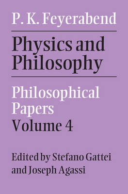 Physics and Philosophy: Volume 4 -  Paul K. Feyerabend