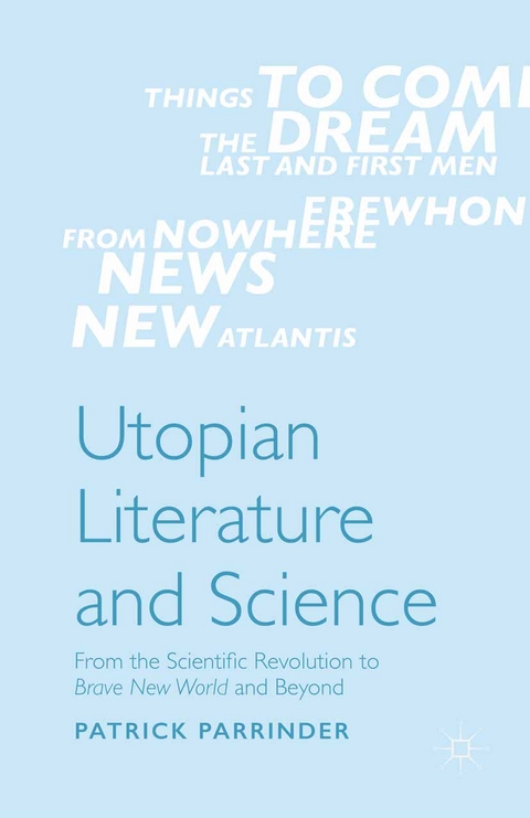 Utopian Literature and Science -  Patrick Parrinder