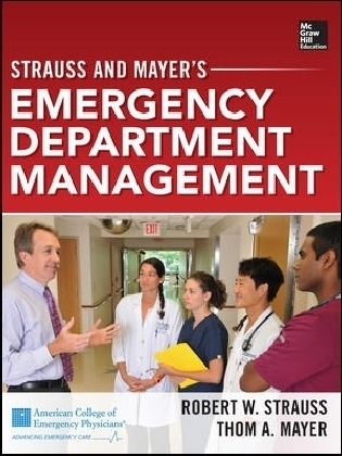 Strauss and Mayer’s Emergency Department Management - Robert W. Strauss, Thom A. Mayer