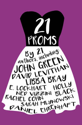 21 Proms -  Daniel Ehrenhaft,  David Levithan