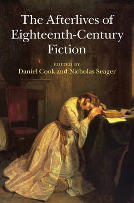 Afterlives of Eighteenth-Century Fiction - 