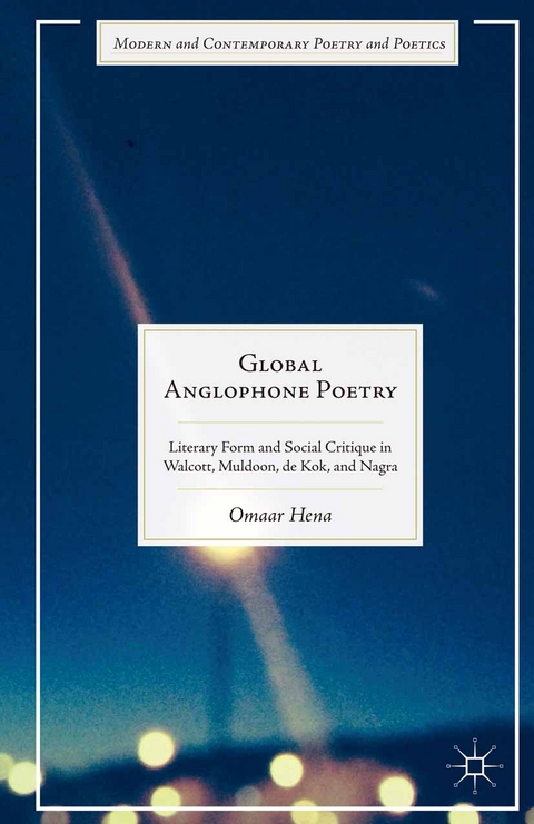 Global Anglophone Poetry -  Omaar Hena