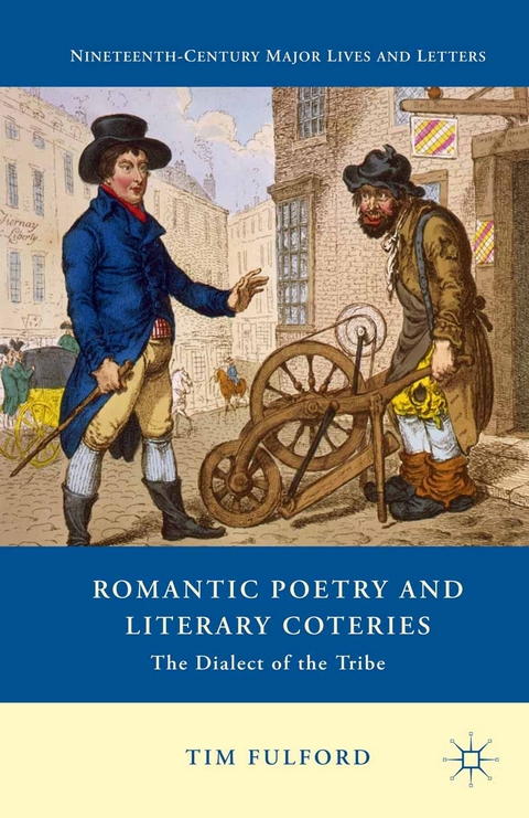 Romantic Poetry and Literary Coteries - Tim Fulford