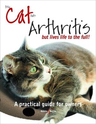 My Cat Has Arthritis - Gill Carrick