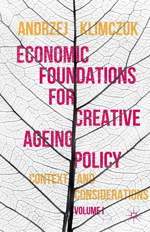 Economic Foundations for Creative Ageing Policy -  Andrzej Klimczuk