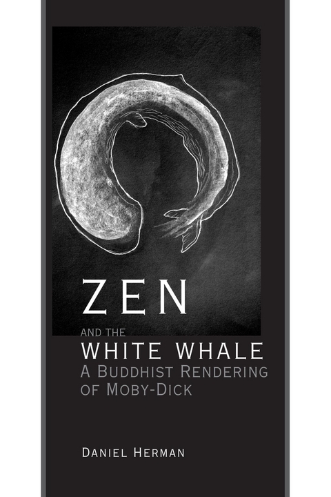 Zen and the White Whale -  Daniel Herman