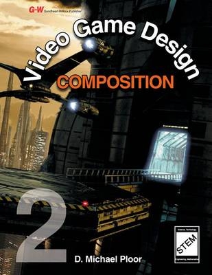 Video Game Design Composition - D Michael Ploor