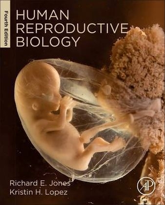 Human Reproductive Biology - Richard E. Jones, Kristin H. Lopez