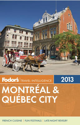 Fodor's Montreal & Quebec City 2013 -  Penguin Random House