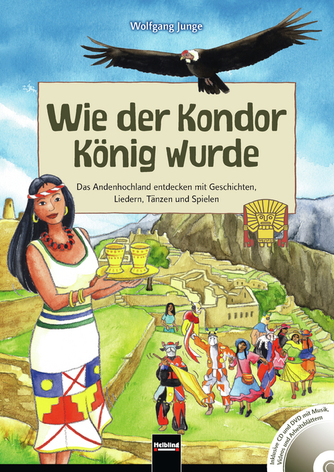 Wie der Kondor König wurde - Wolfgang Junge