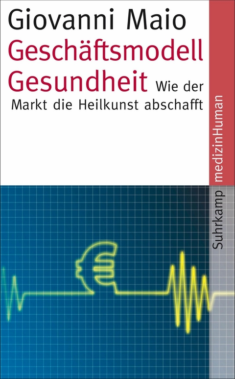 Geschäftsmodell Gesundheit - Giovanni Maio