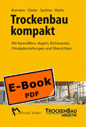 Trockenbau kompakt - E-Book -  Helmut Bramann,  Guido Dietze,  Peter Spohrer,  Peter Wachs,  Dipl.-Ing. (FH) Ralf Wagner