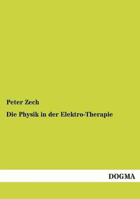 Die Physik in der Elektro-Therapie - Peter Zech