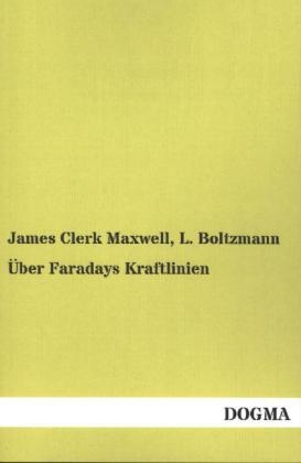 Über Faradays Kraftlinien - James Clerk Maxwell