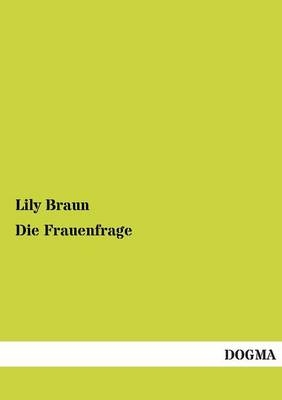 Die Frauenfrage - Lily Braun