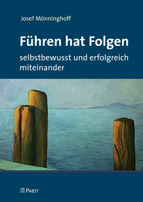 Führen hat Folgen -  Josef Mönninghoff