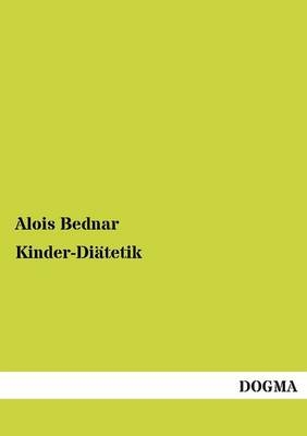 Kinder-Diätetik - Alois Bednar