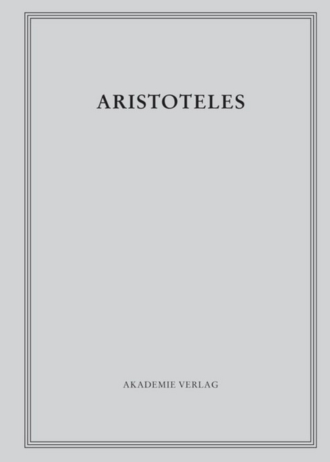 Aristoteles: Aristoteles Werke / Zoologische Schriften I