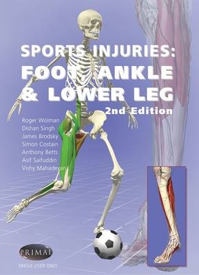 Sports Injuries: Foot, Ankle and Lower Leg - 2nd Edition -  Primal Pictures
