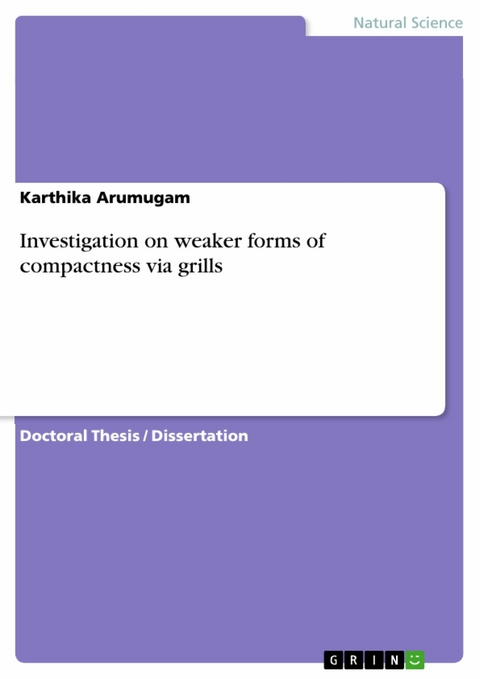 Investigation on weaker forms of compactness via grills - Karthika Arumugam