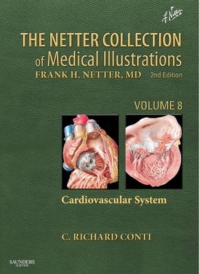 Netter Collection of Medical Illustrations: Cardiovascular System - C. Richard Conti