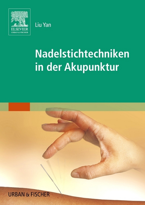 Nadelstichtechniken in der Akupunktur