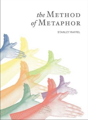 The Method of Metaphor - Stanley Raffel
