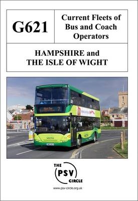 Current Fleets of Bus and Coach Operators - Hampshire and the Isle of Wight -  The PSV Circle Publications Team