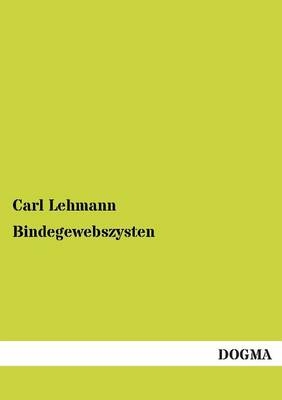 Bindegewebszysten - Carl Lehmann