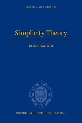 Simplicity Theory - Byunghan Kim