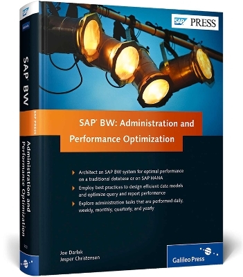 SAP BW: Administration and Performance Optimization - Joe Darlak, Jesper Christensen