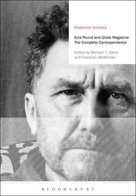 Ezra Pound and ''Globe'' Magazine: The Complete Correspondence -  Ezra Pound