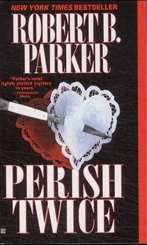 Perish Twice -  Robert B. Parker