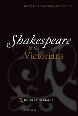 Shakespeare and the Victorians - Stuart Sillars