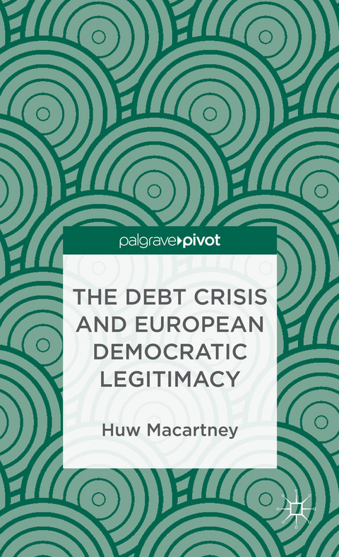 The Debt Crisis and European Democratic Legitimacy - H. Macartney